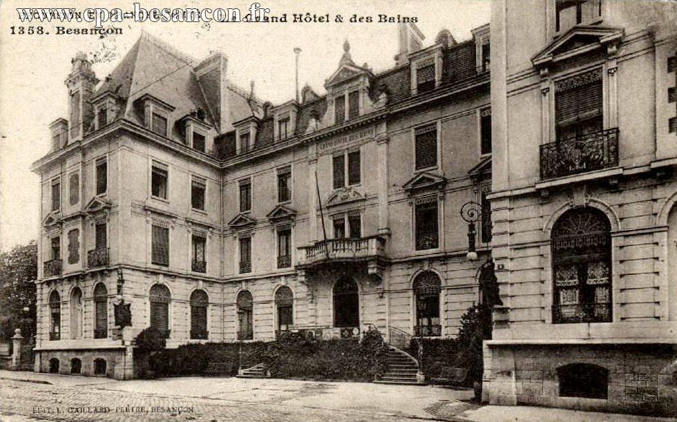 EXCURSION EN FRANCHE-COMTÉ - 1358. - Besançon - Le Grand Hôtel & des Bains